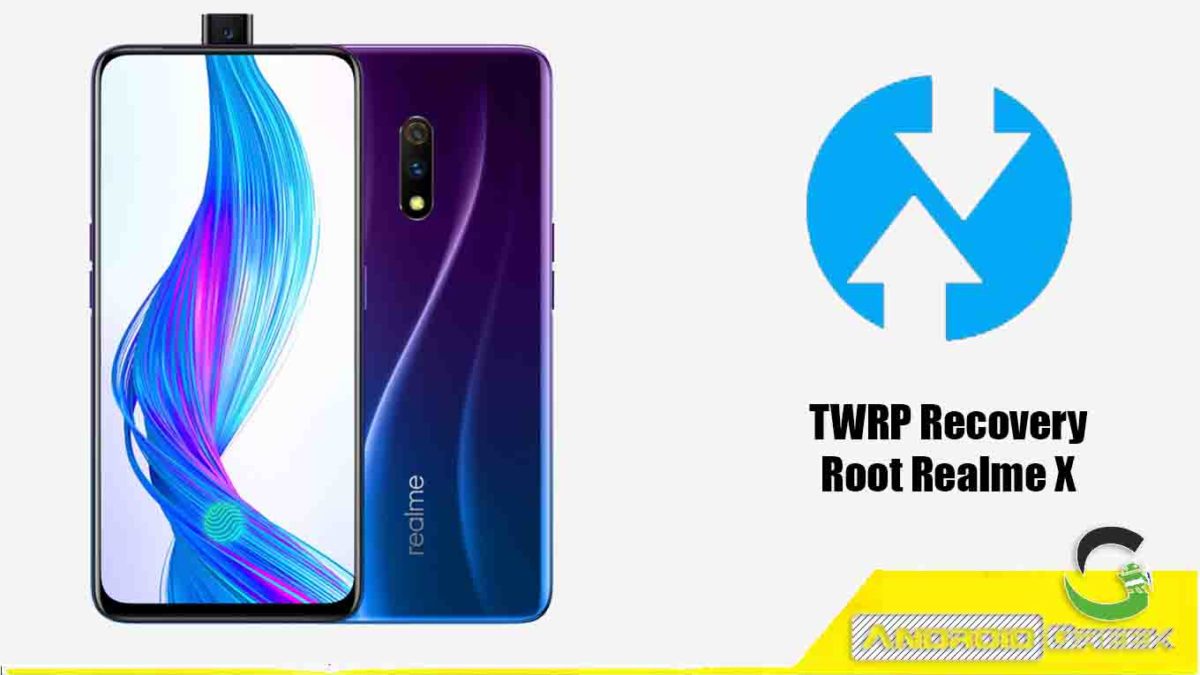 How to Download and Install TWRP Recovery for Realme X | Guide