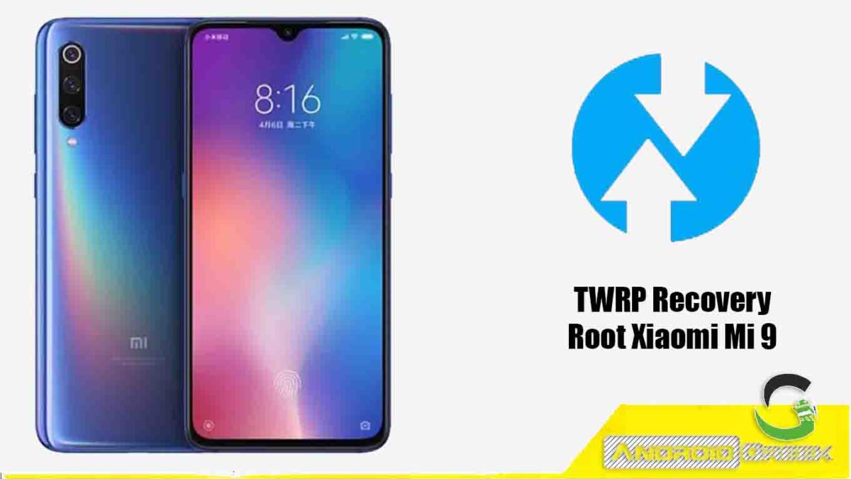 How to Download and Install TWRP Recovery For Xiaomi Mi 9 | Guide