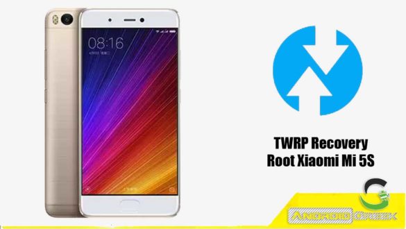 Install TWRP Recovery Xiaomi Mi 5S