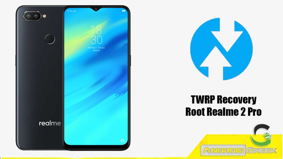 How to Install TWRP Recovery and Root Realme 2 Pro | Guide