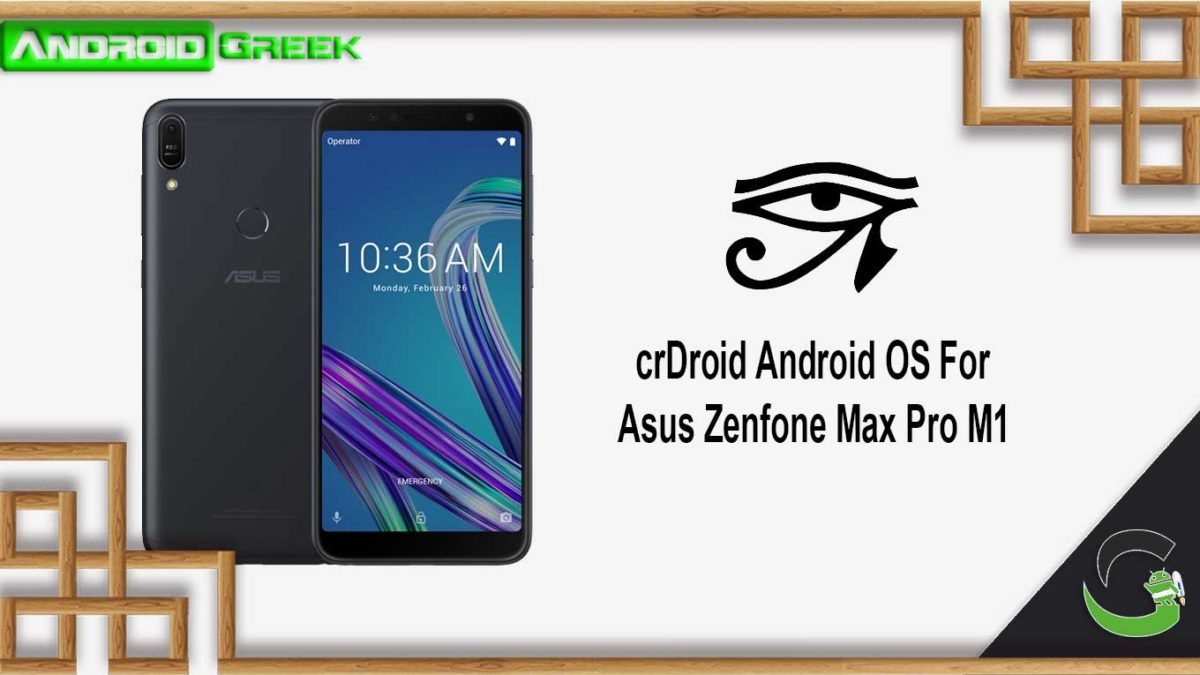 How to Download and Install crDroid 6.5 on Asus Zenfone Max Pro M1 [Android 10]