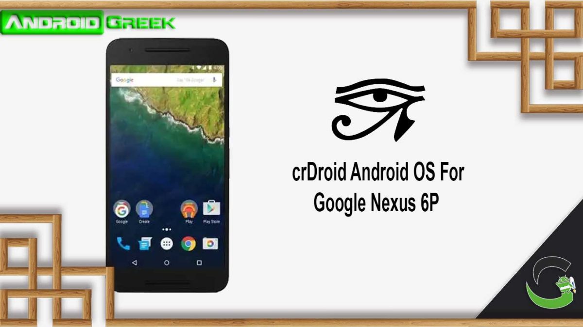 How to Download and Install crDroid 6.5 on Google Nexus 6P [Android 10]