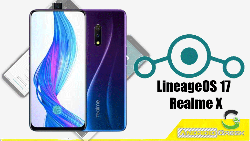 How to Download and Install Lineage OS 17 for Realme X | Guide