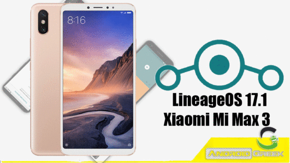 LineageOS 17 for Xiaomi Mi Max 3