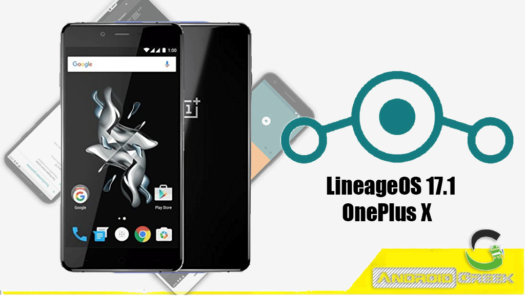 How to Download and Install Lineage OS 17.1 for OnePlus X [Android 10]