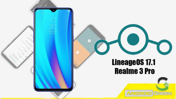 Download and Install Lineage OS 17.1 for Realme 3 Pro