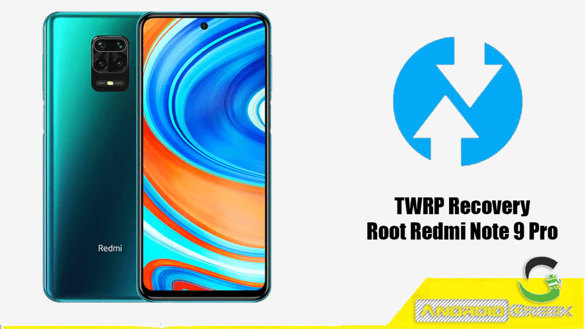 How to Install TWRP Recovery and Root Xiaomi Redmi Note 9 Pro | Guide