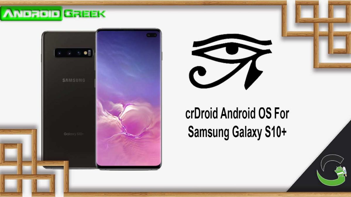 How to Download and Install crDroid on Samsung Galaxy S10+ [Android 10]