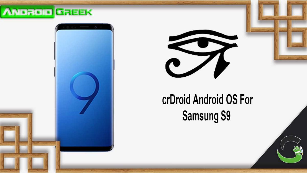 How to Download and Install crDroid OS on Samsung S9 Exynos [Android 10]