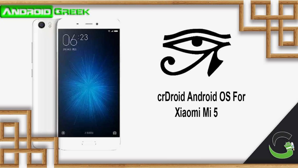 How to Download and Install crDroid OS on Xiaomi Mi 5 [Android 10]