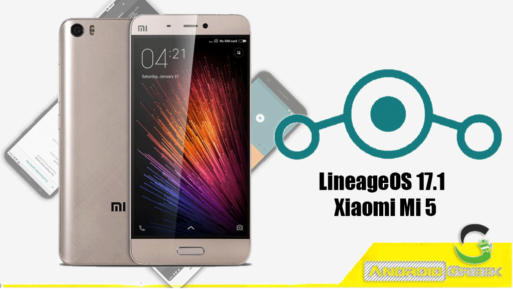 How to Download and Install Lineage OS 17.1 for Xiaomi Mi 5 [Android 10]