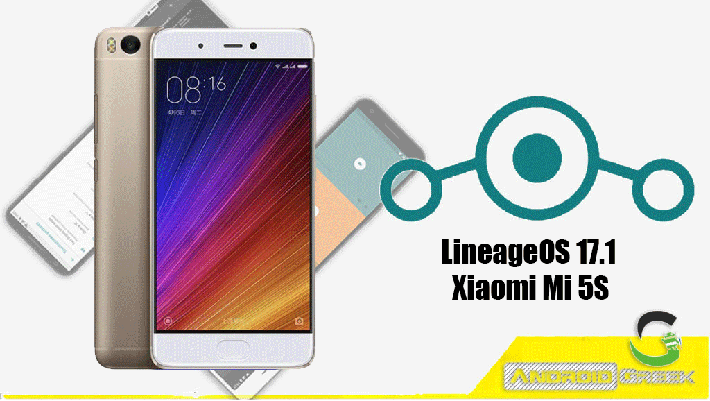 How to Download and Install Lineage OS 17.1 for Xiaomi Mi 5S [Android 10]