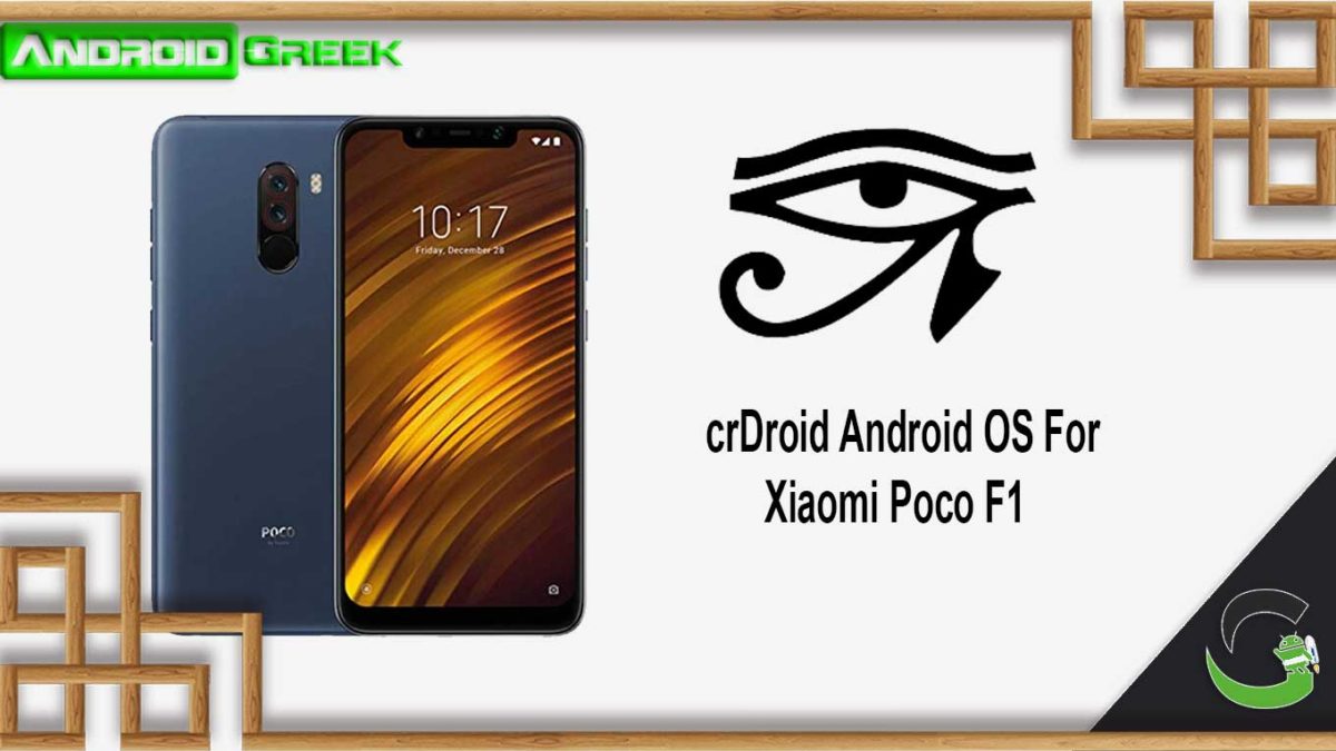 How to Download and Install crDroid OS on Xiaomi Poco F1 [Android 10]
