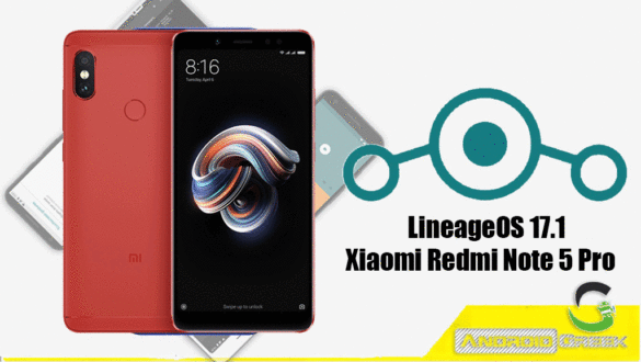 Download and Install Lineage OS 17.1 for Xiaomi Redmi Note 5 Pro