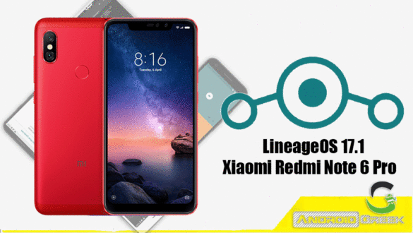 Download and Install Lineage OS 17.1 for Xiaomi Redmi Note 6 Pro
