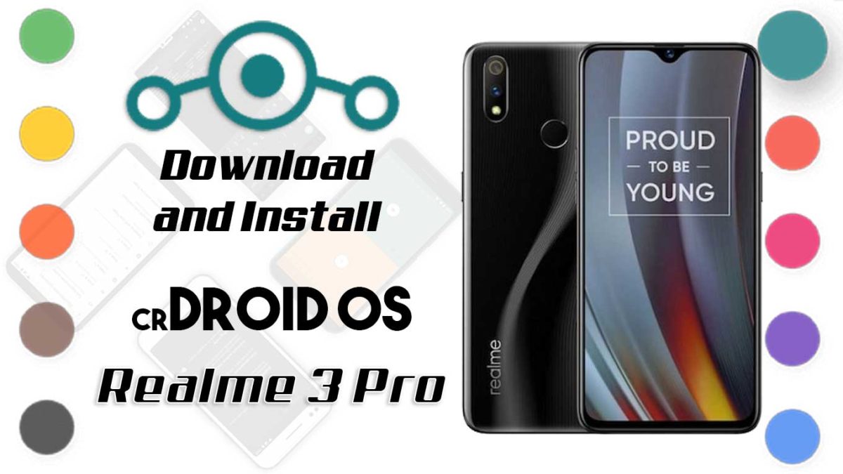 How to Download and Install crDroid OS 6 on Realme 3 Pro [Android 10]