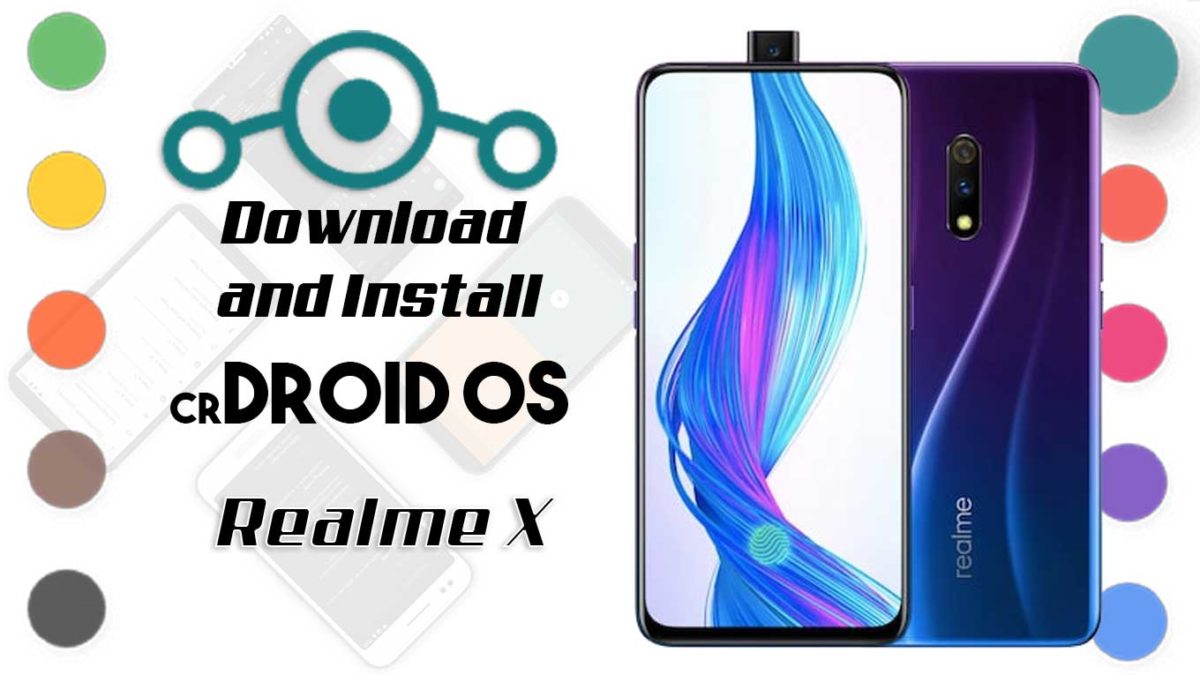 How to Download and Install crDroid OS 6 on Realme X [Android 10]