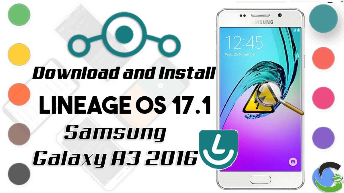 How to Download and Install Lineage OS 17.1 for Samsung Galaxy A3 2016 [Android 10]