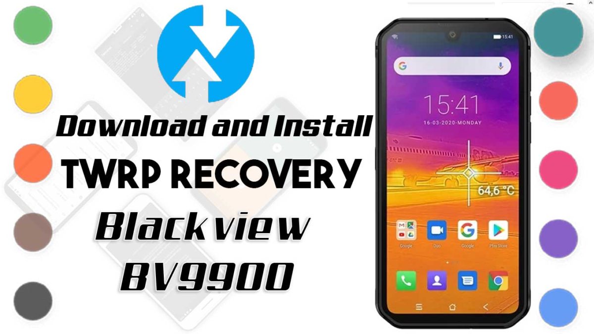 How to Install TWRP Recovery and Root Blackview BV9900 | Guide