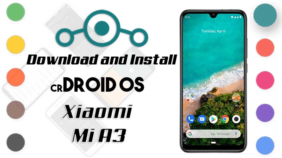 How to Download and Install crDroid OS 6 on Xiaomi Mi A3 [Android 10]