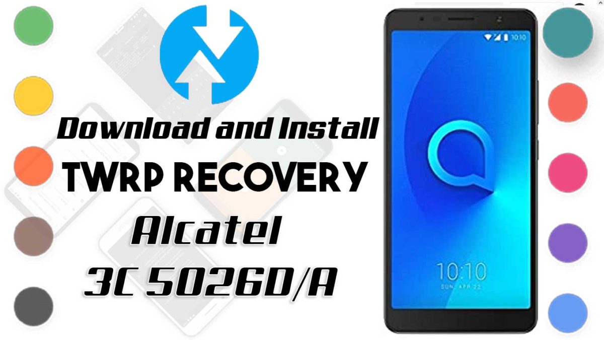 How to Install TWRP Recovery and Root Alcatal 3C 5026D/A | Guide