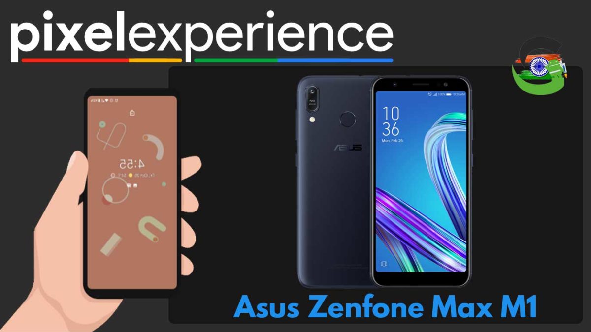 How to Download and Install Pixel Experience ROM on Asus Zenfone Max M1 | Android 10