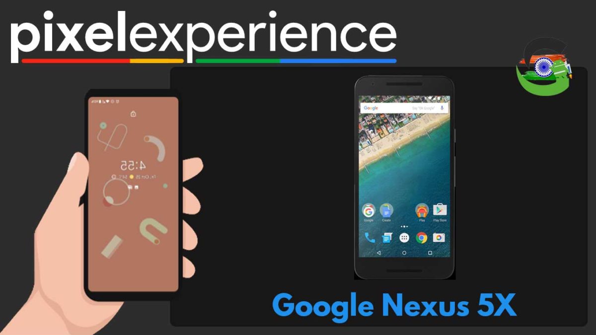 How to Download and Install Pixel Experience ROM on Google Nexus 5X | Android 10
