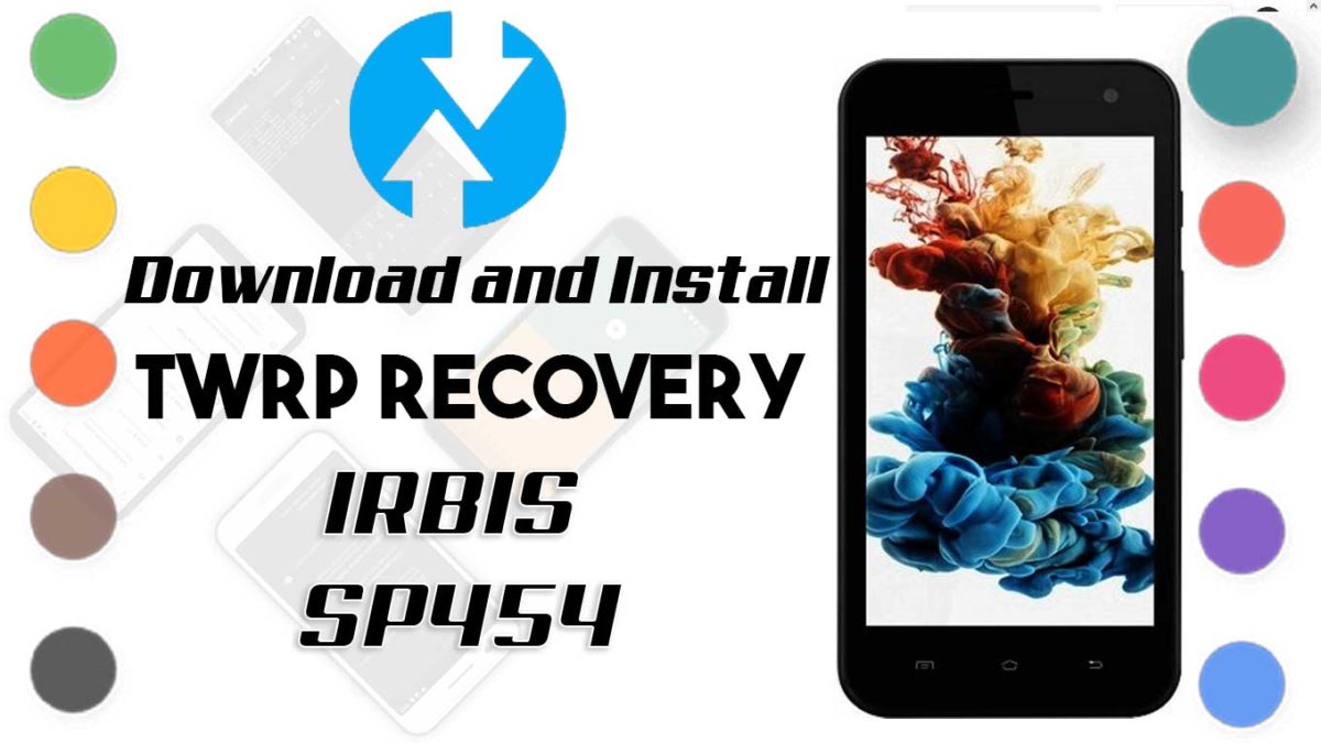 How to Install TWRP Recovery and Root IRBIS SP454 | Guide
