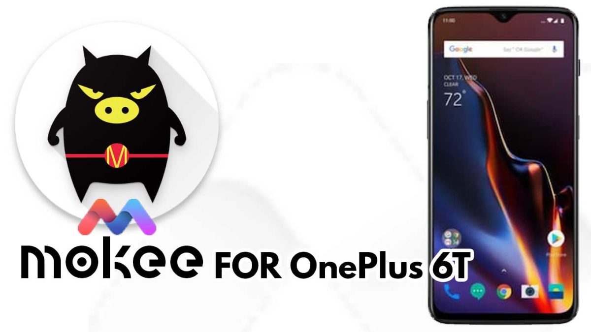 How to Download and Install MoKee OS Android 10 on OnePlus 6T
