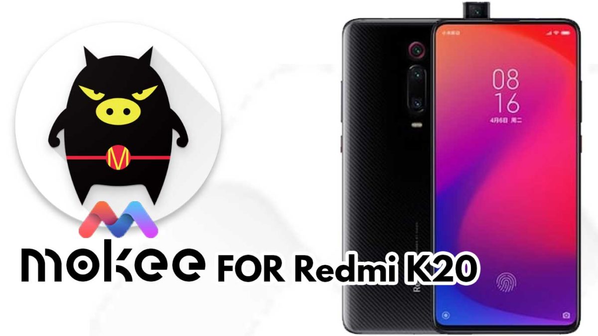 How to Download and Install MoKee OS Android 10 on Xiaomi Redmi K20