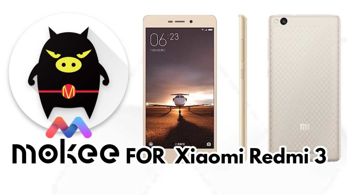 How to Download and Install MoKee OS Android 10 on Xiaomi Redmi 3