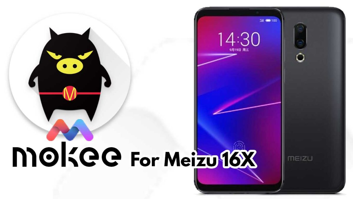 How to Download and Install MoKee OS Android 10 on Meizu 16X