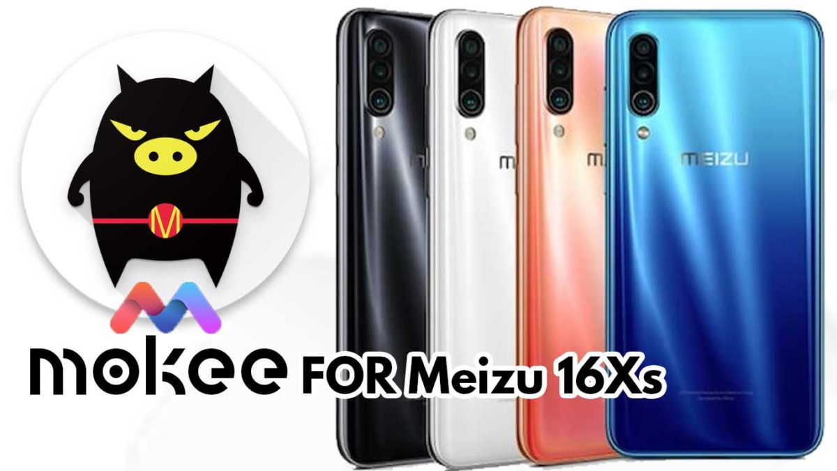 How to Download and Install MoKee OS Android 10 on Meizu 16Xs