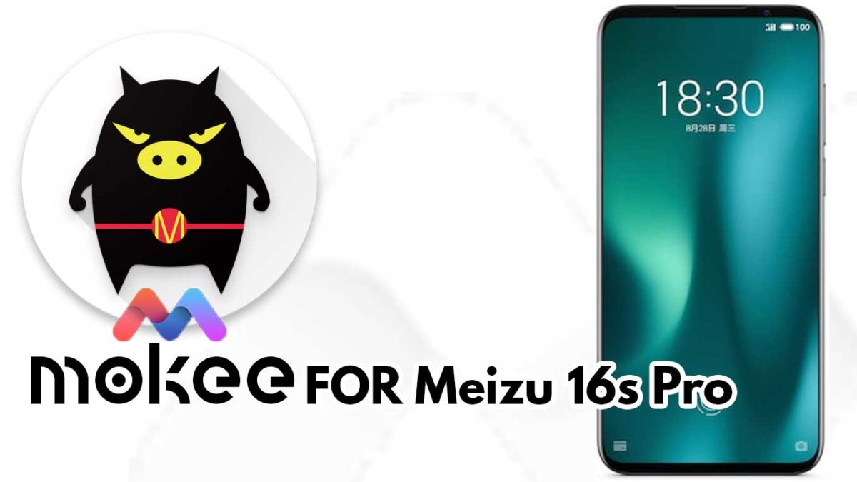 How to Download and Install MoKee OS Android 10 on Meizu 16s Pro
