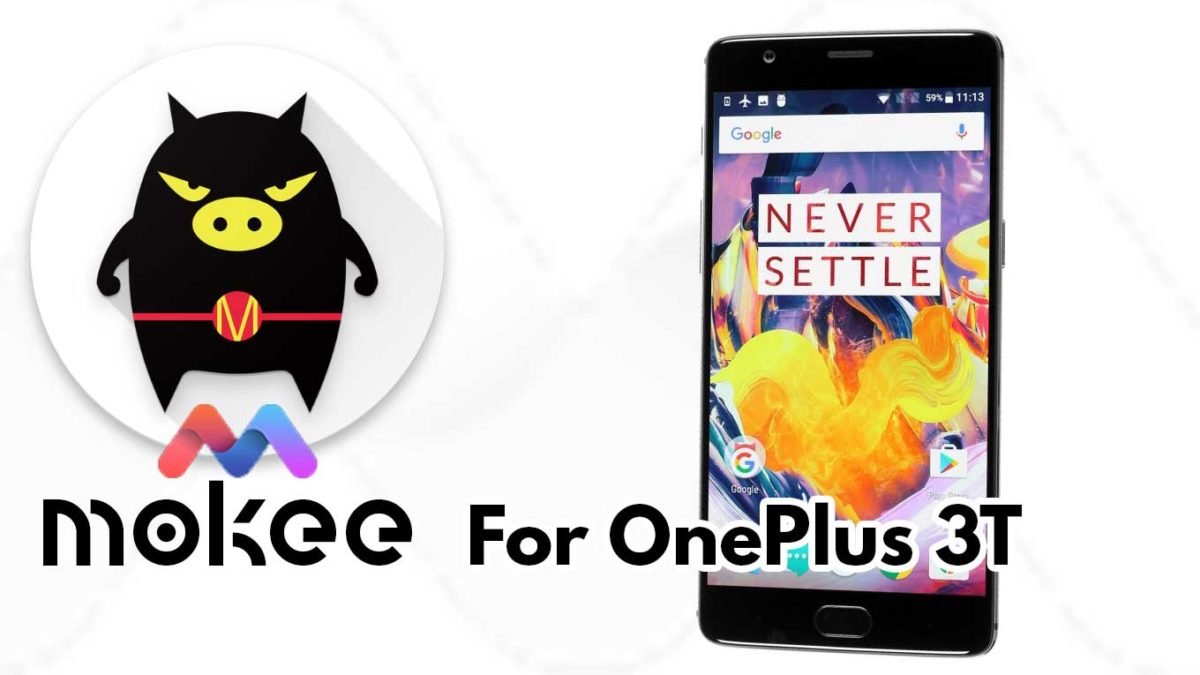 How to Download and Install MoKee OS Android 10 on OnePlus 3T