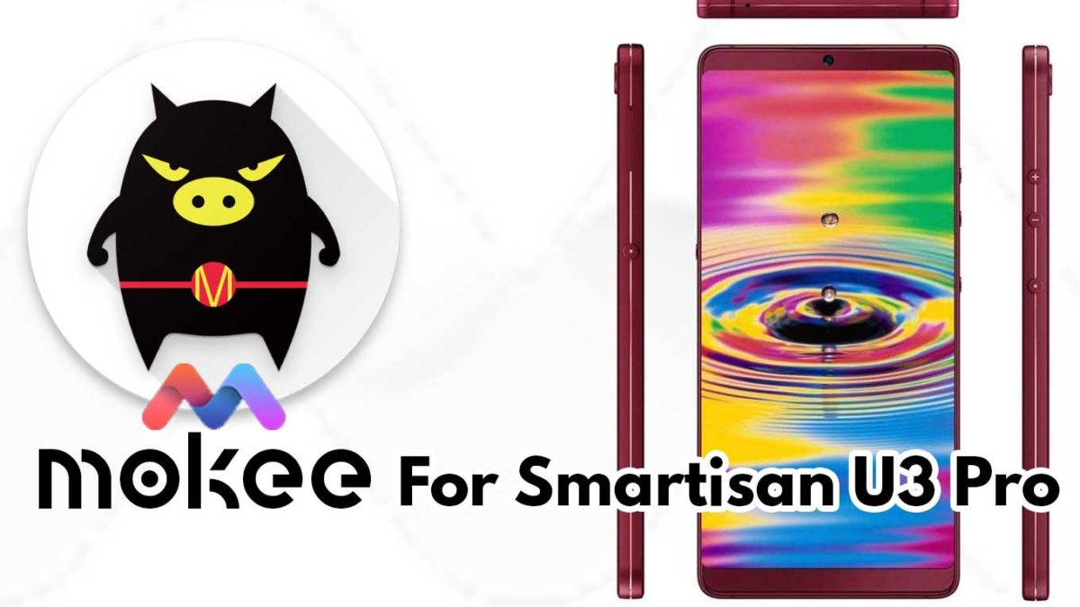 How to Download and Install Mokee OS Android 10 on Smartisan U3 Pro