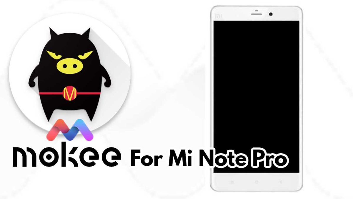 How to Download and Install Mokee OS Android 10 on Xiaomi Mi Note Pro