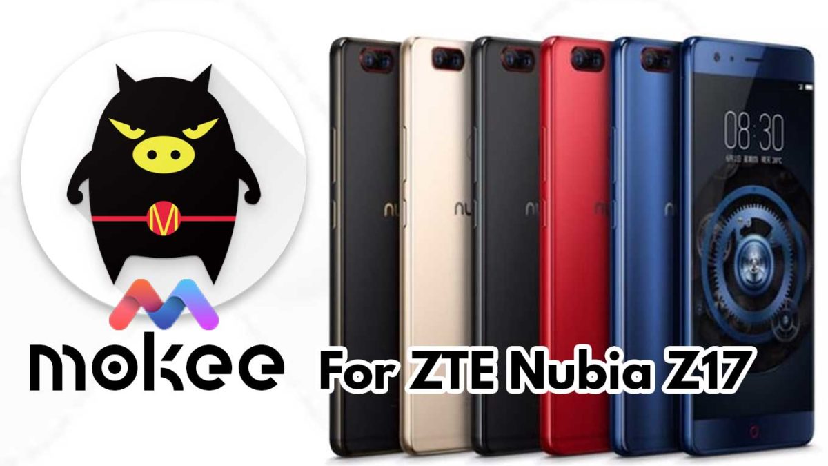 How to Download and Install Mokee OS Android 10 on ZTE Nubia Z17