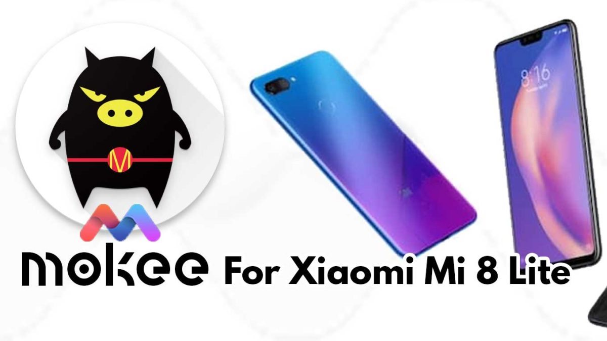 How to Download and Install MoKee OS Android 10 on Xiaomi Mi 8 Lite