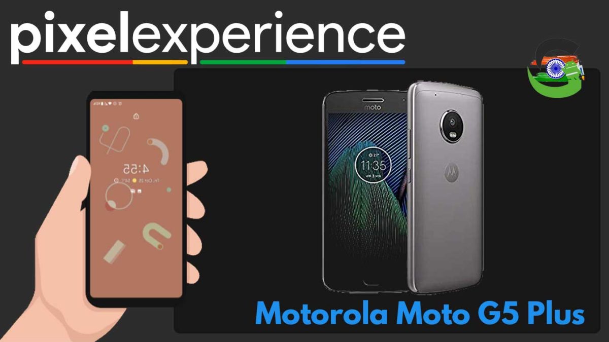 How to Download and Install Pixel Experience ROM on Motorola Moto G5 Plus | Android 10