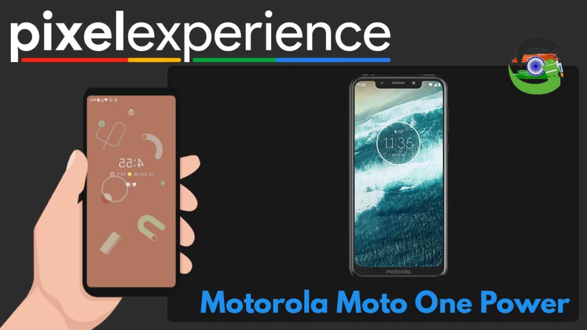 How to Download and Install Pixel Experience ROM on Motorola Moto One Power | Android 10