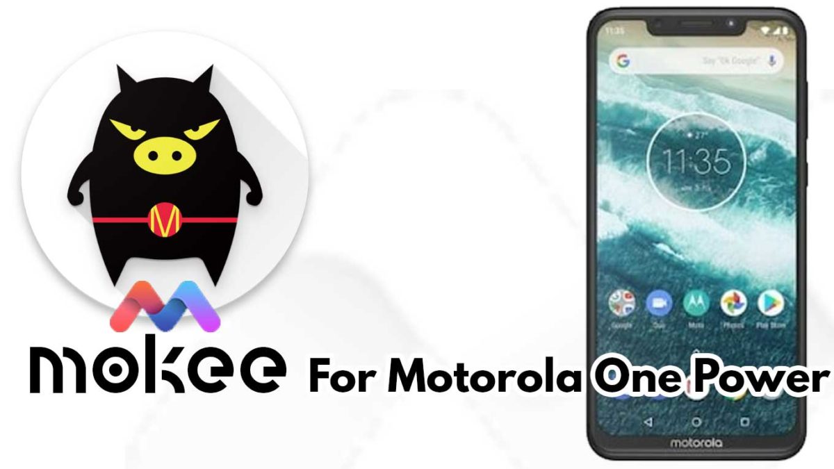How to Download and Install MoKee OS Android 10 on Motorola One Power