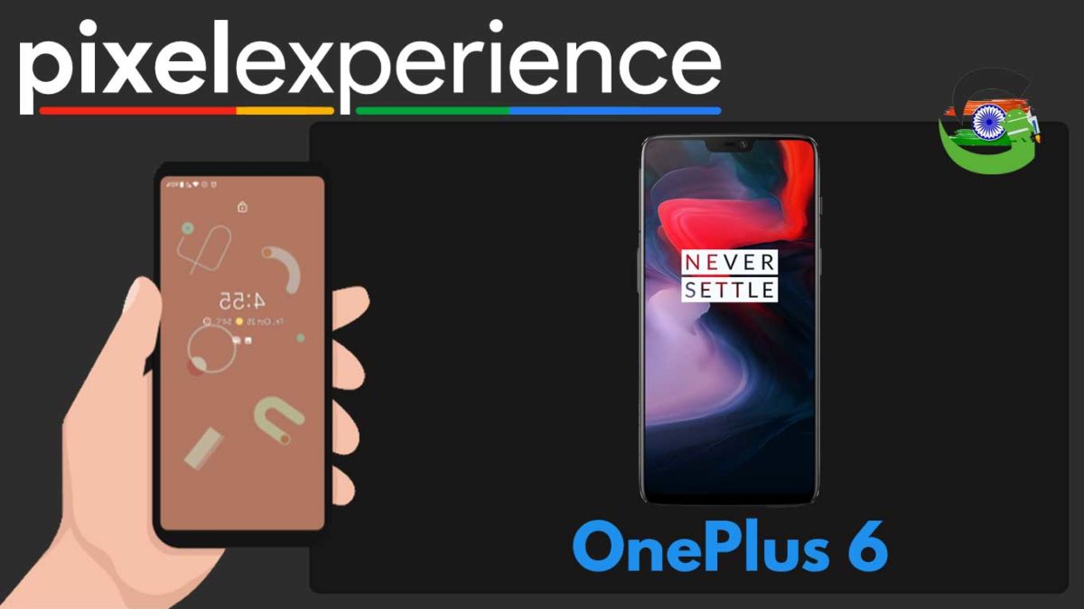 How to Download and Install Pixel Experience ROM on OnePlus 6 | Android 10