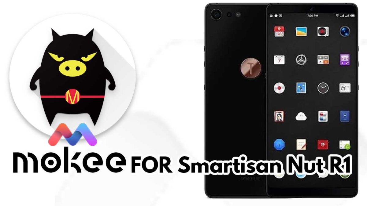 How to Download and Install MoKee OS Android 10 on Smartisan Nut R1