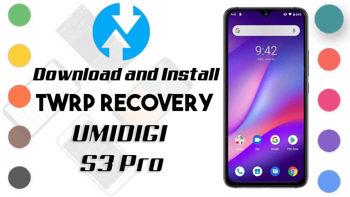 How to Install TWRP Recovery and Root UMIDIGI S3 Pro | Guide