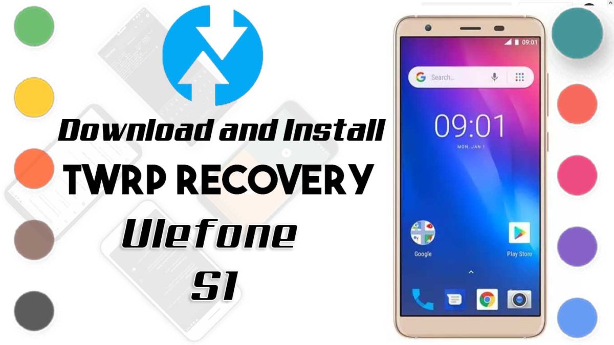 How to Install TWRP Recovery and Root Ulefone S1 | Guide