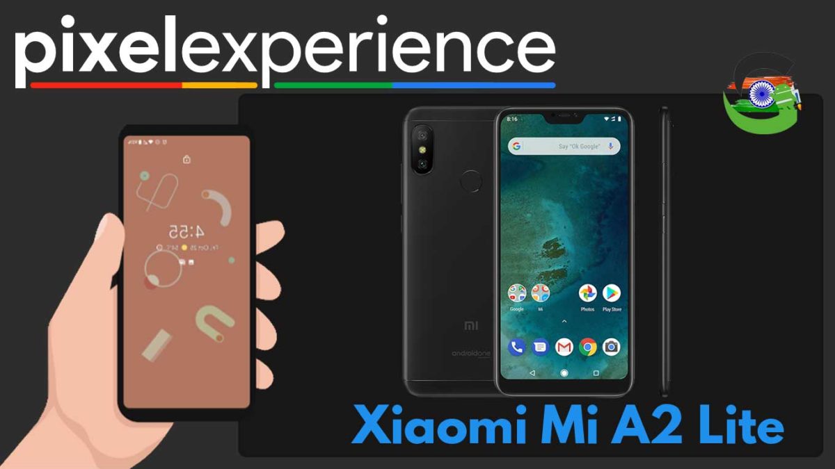 How to Download and Install Pixel Experience ROM on Xiaomi Mi A2 Lite | Android 10