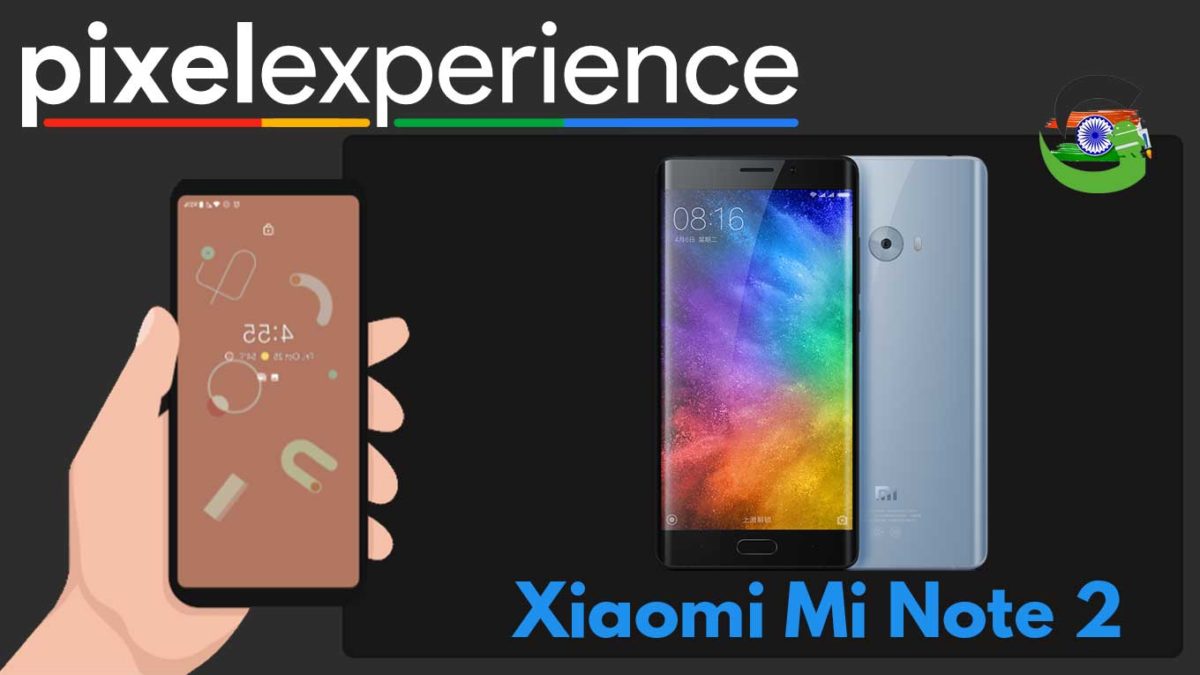 How to Download and Install Pixel Experience ROM on Xiaomi Mi Note 2 | Android 10