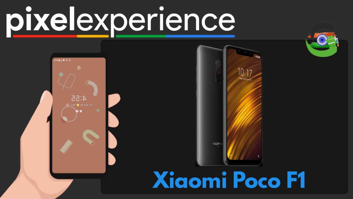How to Download and Install Pixel Experience ROM on Xiaomi Poco F1 | Android 10