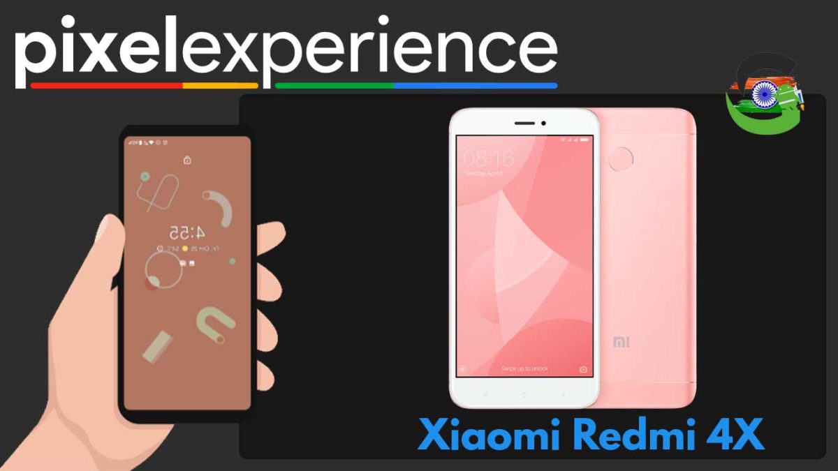 How to Download and Install Pixel Experience ROM on Xiaomi Redmi 4X | Android 10